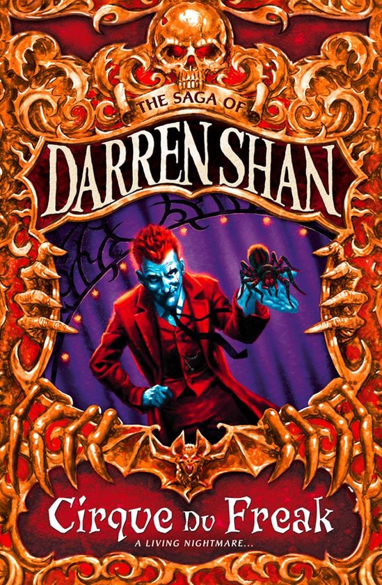 The Saga of Darren Shan 1 - Cirque Du Freak (The Saga of Darren Shan, Book 1)