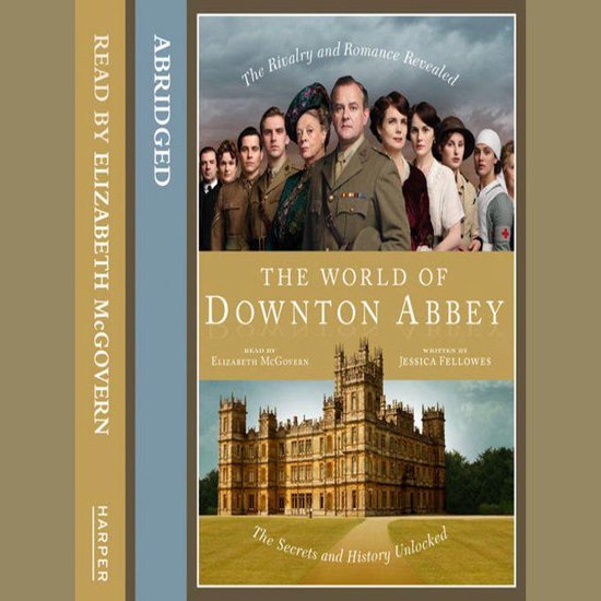 The World of Downton Abbey