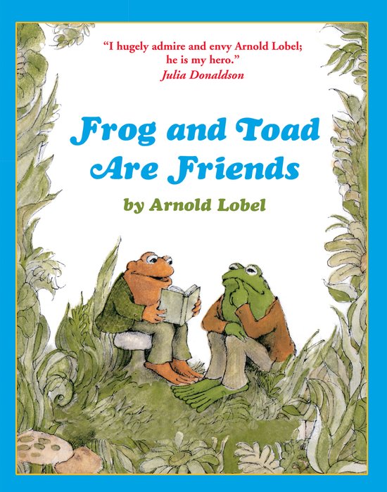 Frog & Toad Are Friends