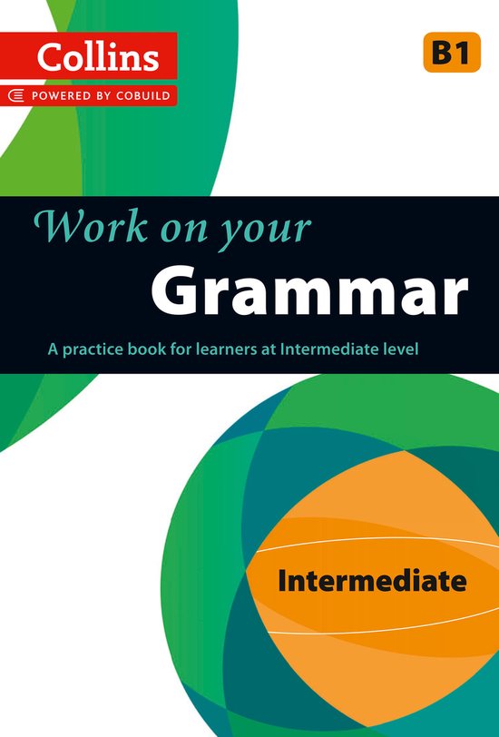 Collins Work On Your Grammar Interm B1