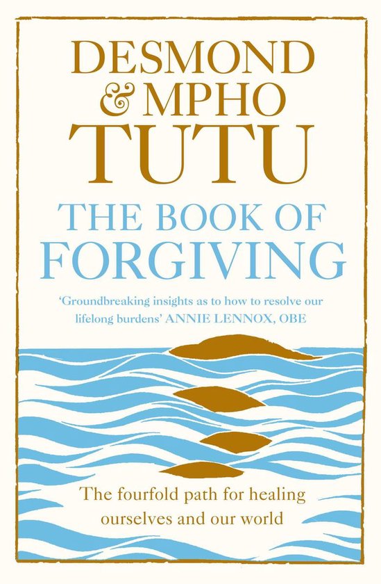 The Book of Forgiving: The Fourfold Path for Healing Ourselves and Our World