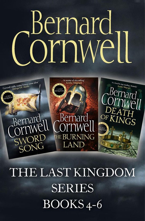 The Last Kingdom Series - The Last Kingdom Series Books 4-6: Sword Song, The Burning Land, Death of Kings (The Last Kingdom Series)