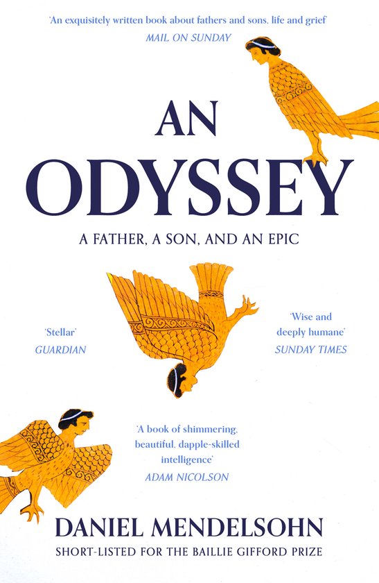 An Odyssey A Father, A Son and an Epic SHORTLISTED FOR THE BAILLIE GIFFORD PRIZE 2017