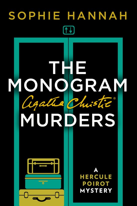 A New Hercule Poirot Mystery - The Monogram Murders: The New Hercule Poirot Mystery (A New Hercule Poirot Mystery)