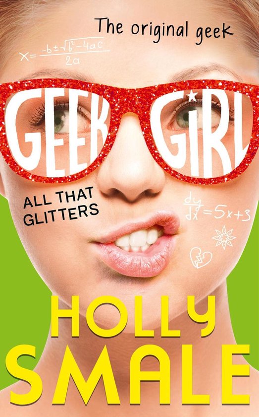 Geek Girl 4 - All That Glitters (Geek Girl, Book 4)