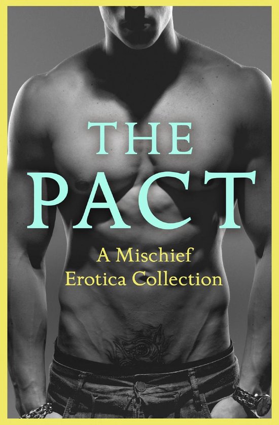 The Pact: A Mischief Erotica Collection