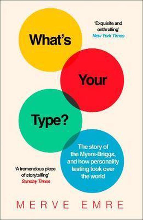 Whats Your Type The Story of the MyersBriggs, and How Personality Testing Took Over the World