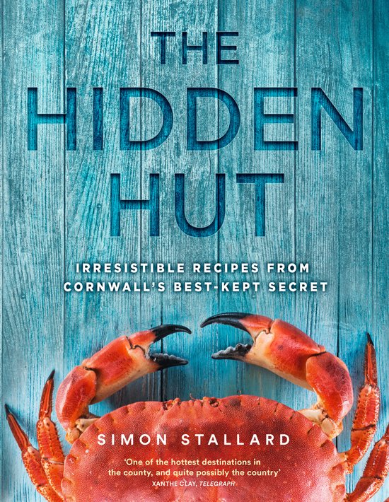 The Hidden Hut Irresistible Recipes from Cornwalls Bestkept Secret