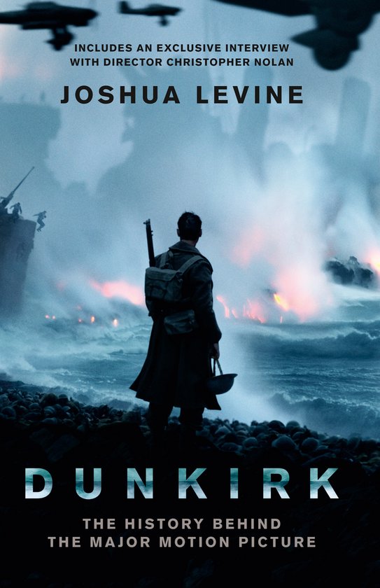 Dunkirk: The History Behind the Major Motion Picture