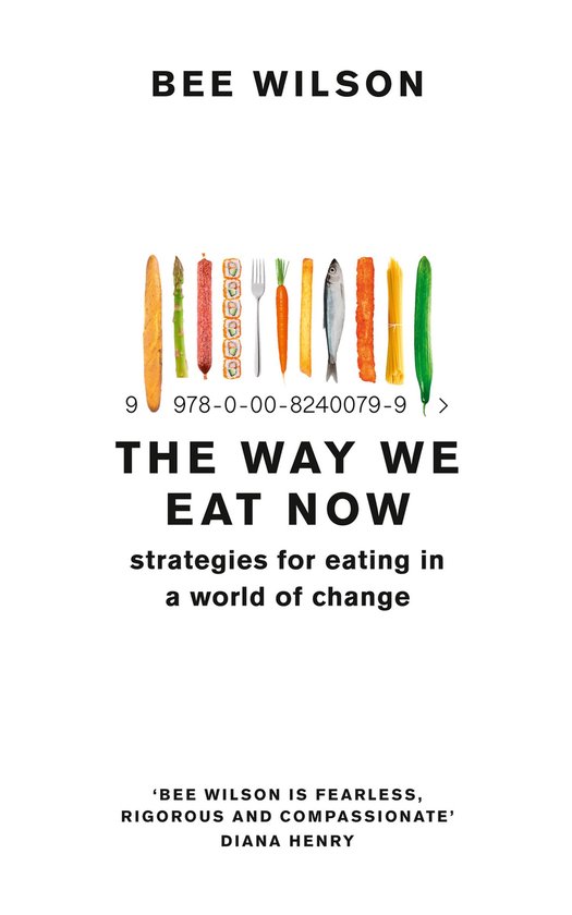 The Way We Eat Now: Strategies for Eating in a World of Change