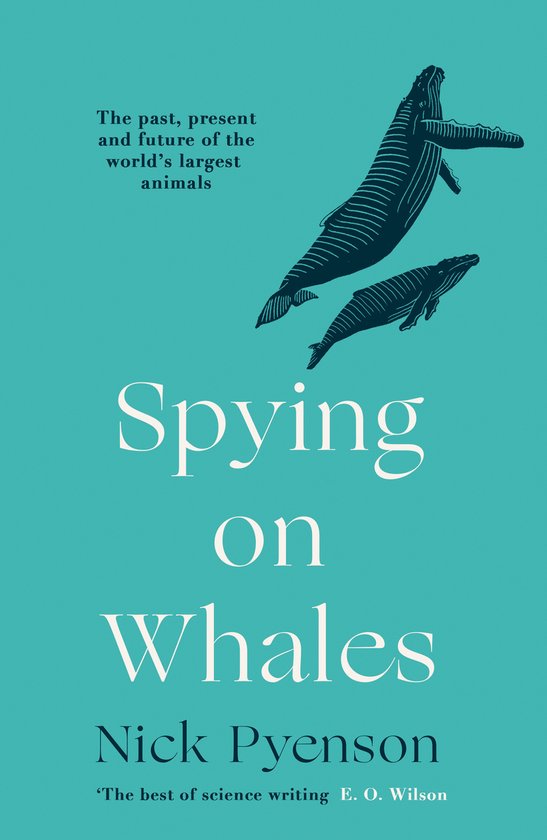 Spying on Whales The Past, Present and Future of the Worlds Largest Animals