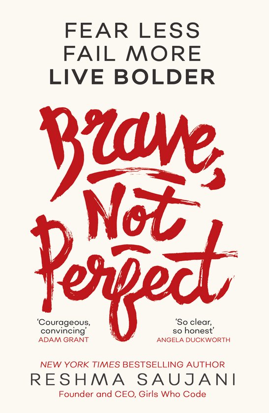 Brave, Not Perfect Fear Less, Fail More and Live Bolder