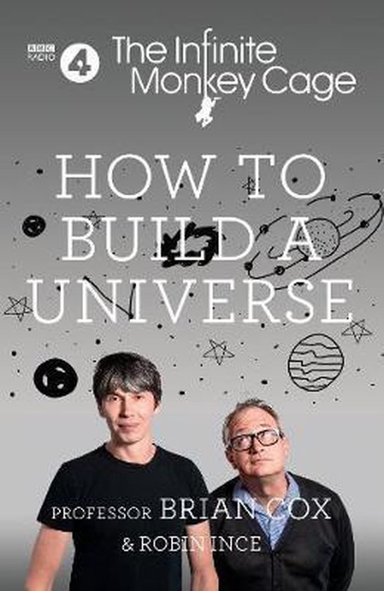 The Infinite Monkey Cage - How to Build a Universe