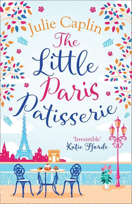 Romantic Escapes 3 - The Little Paris Patisserie (Romantic Escapes, Book 3)