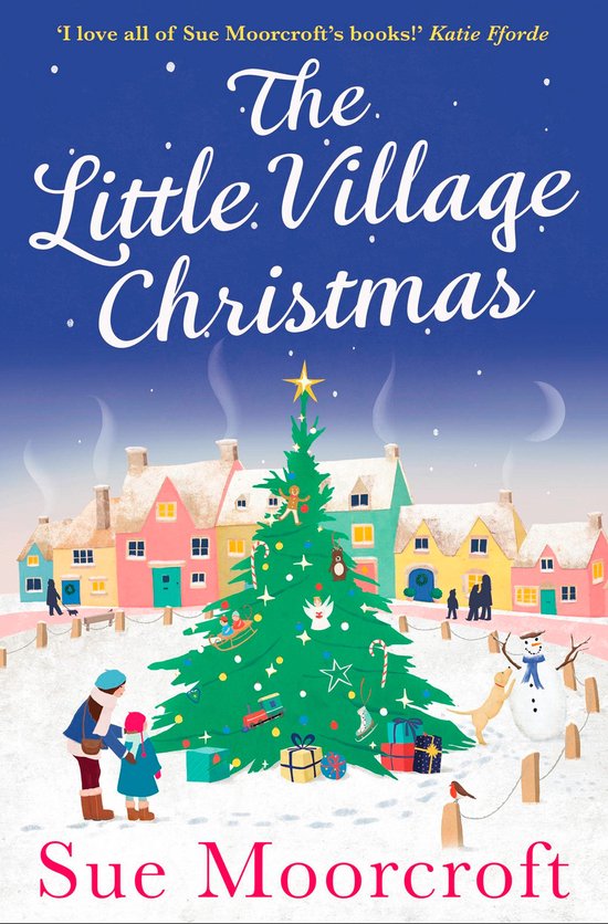 The Little Village Christmas The 1 Christmas Bestseller Returns with the Most Heartwarming Romance of 2018