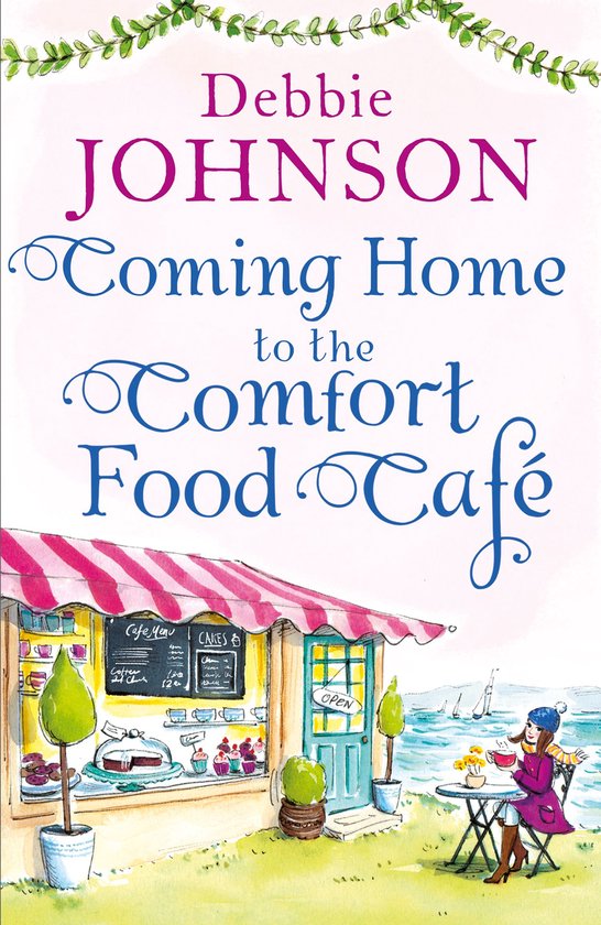 The Comfort Food Café 3 - Coming Home to the Comfort Food Café (The Comfort Food Café, Book 3)