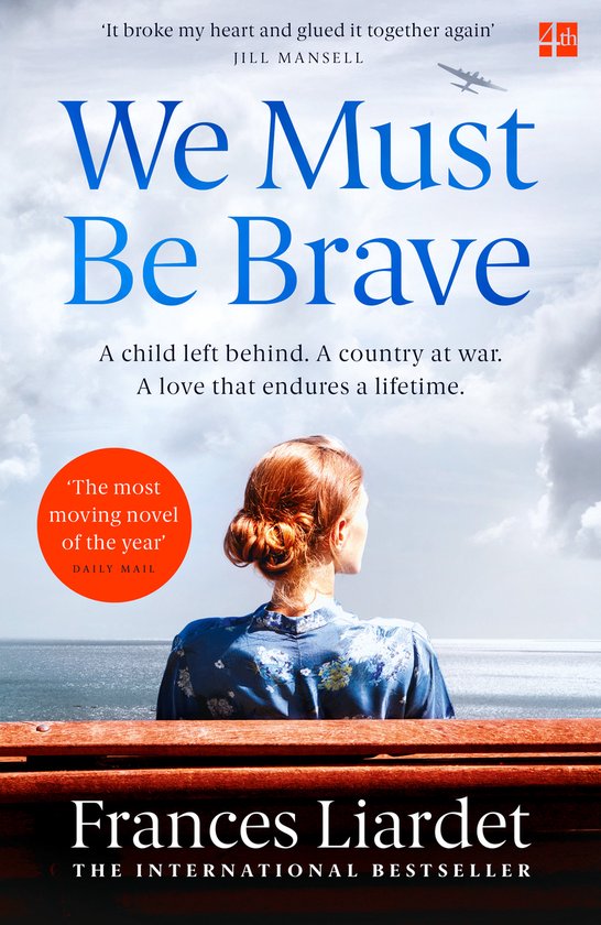 We Must Be Brave The best, most moving novel of the year Bel Mooney, Daily Mail