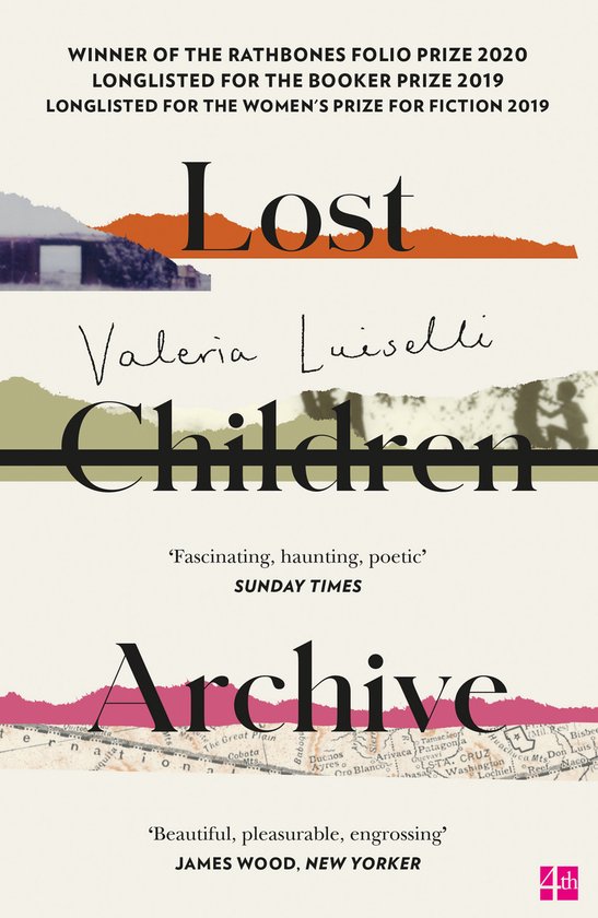 Lost Children Archive WINNER OF THE RATHBONES FOLIO PRIZE 2020