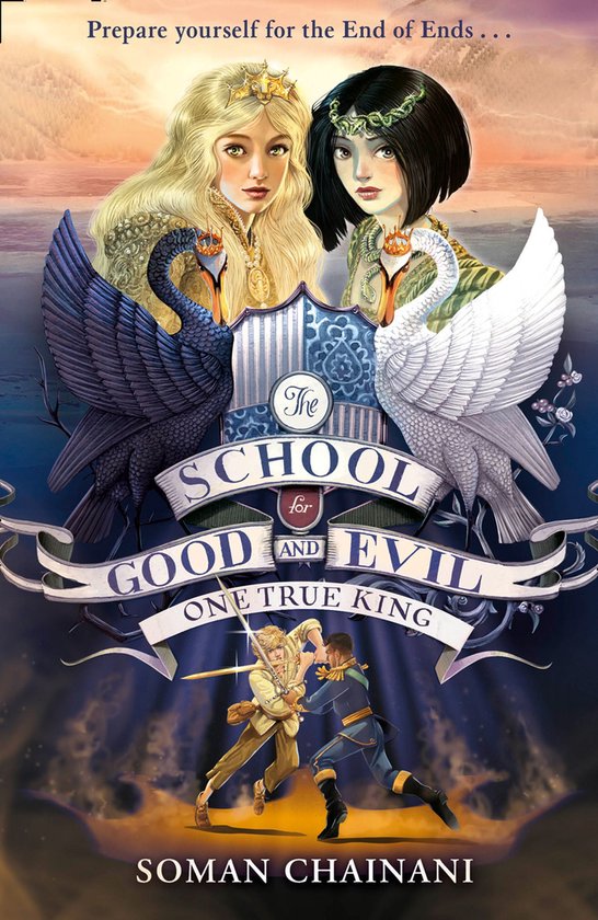 The School for Good and Evil 6 - One True King (The School for Good and Evil, Book 6)