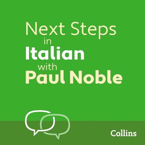 Next Steps in Italian with Paul Noble for Intermediate Learners - Complete Course