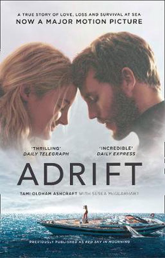 ADRIFT A True Story of Love, Loss and Survival at Sea