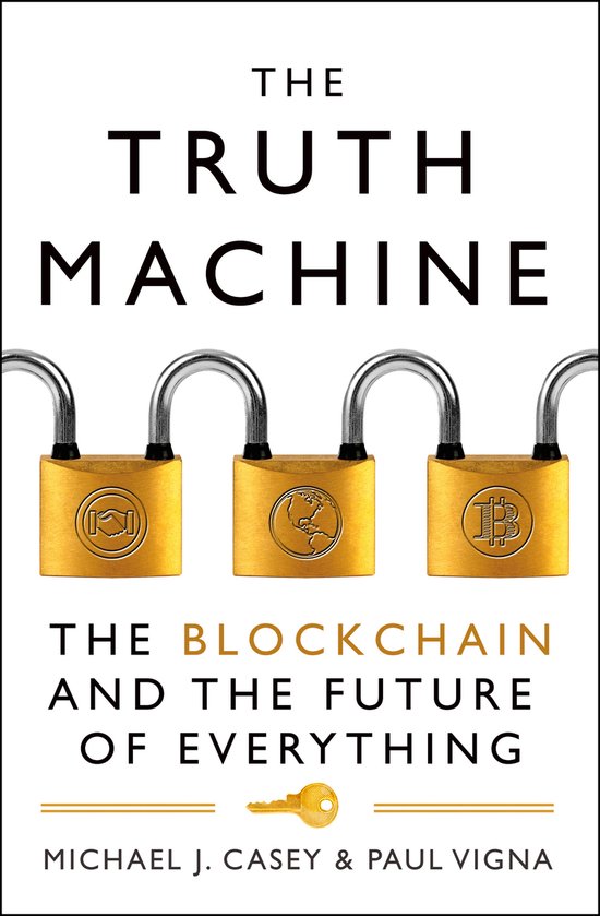 The Truth Machine The Blockchain and the Future of Everything