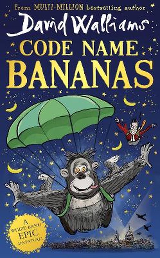 Code Name Bananas The hilarious and epic new childrens book from multimillion bestselling author David Walliams in 2020