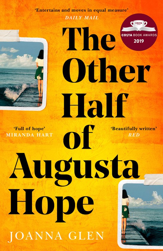 The Other Half of Augusta Hope The bestselling, heartwarming debut novel shortlisted for the Costa First Novel Award Shortlisted for the Costa First Novel Award 2019