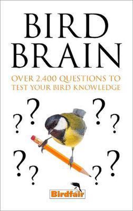 Bird Brain Over 2,400 Questions to Test Your Bird Knowledge