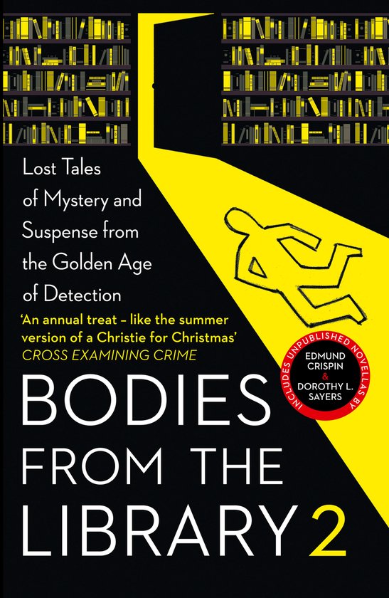 Bodies from the Library 2 Forgotten Stories of Mystery and Suspense by the Queens of Crime and other Masters of Golden Age Detection