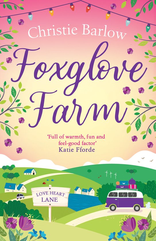 Foxglove Farm A heartwarming, feel good romantic comedy for perfect summer romance reading Book 2 Love Heart Lane Series