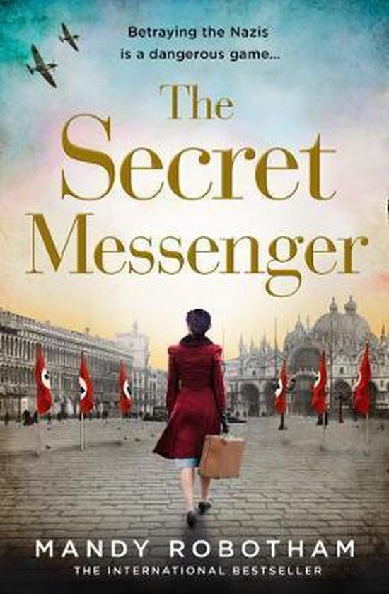 The Secret Messenger The gripping historical fiction novel from the international bestseller The gripping new historical fiction novel for 2020 from the international bestseller