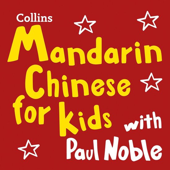 Mandarin Chinese for Kids with Paul Noble: Learn a language with the bestselling coach