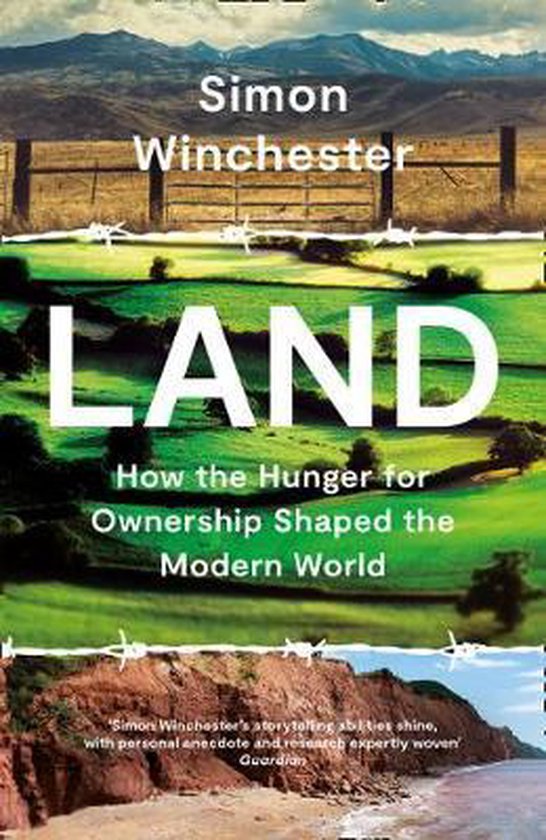 Land How the Hunger for Ownership Shaped the Modern World