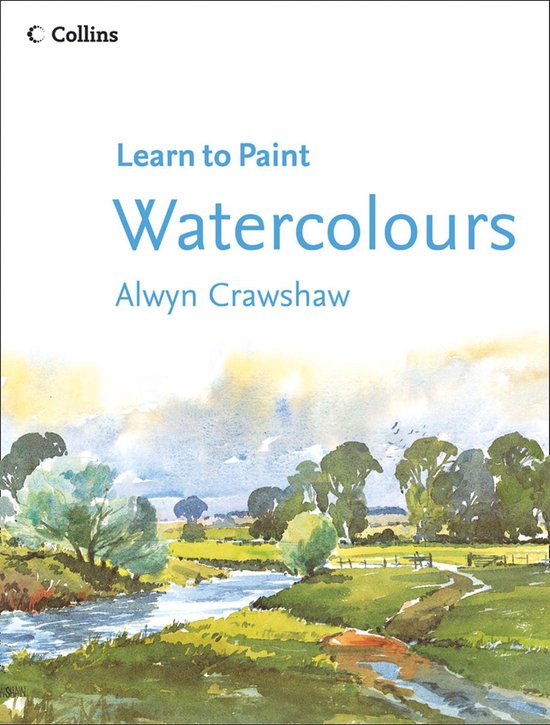 Learn to Paint - Watercolours (Learn to Paint)