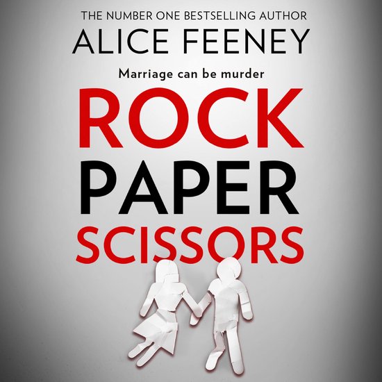 Rock Paper Scissors: The phenomenal new thriller and instant New York Times bestseller from the author of Sometimes I Lie