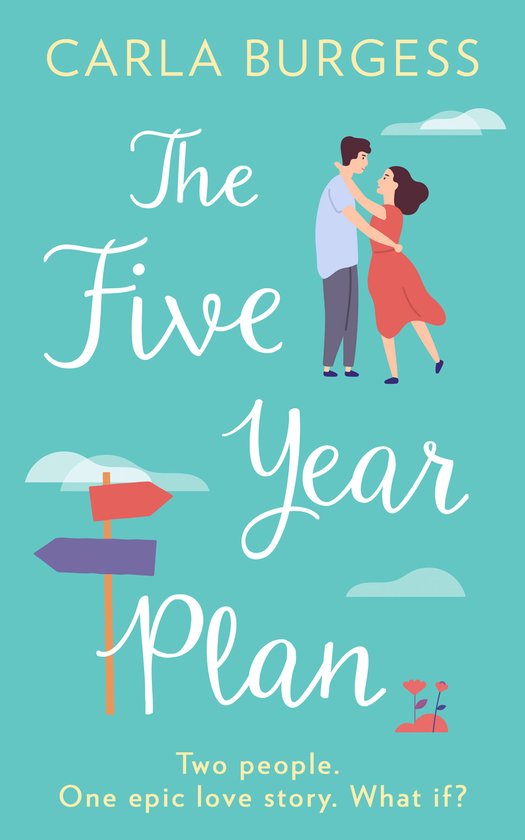 The FiveYear Plan The utterly heartwarming and feel good romance for 2021