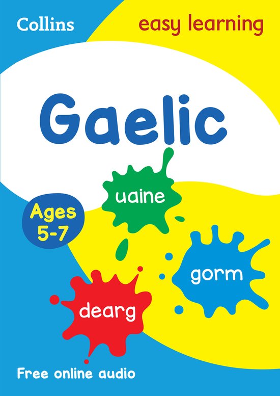 Easy Learning Gaelic Age 57 Prepare for school with easy home learning Collins Easy Learning Primary Languages