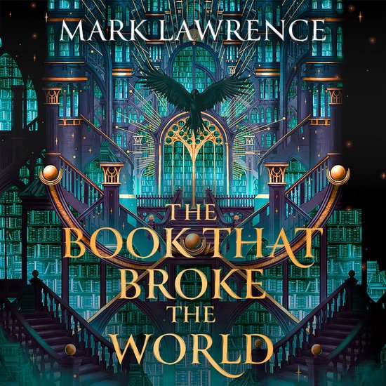 The Book That Broke the World: Book two in the bestselling, groundbreaking Library trilogy (The Library Trilogy, Book 2)