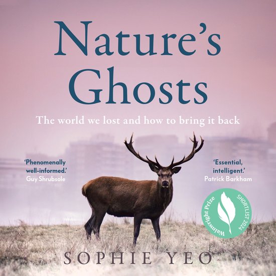 Nature’s Ghosts: The world we lost and how to bring it back
