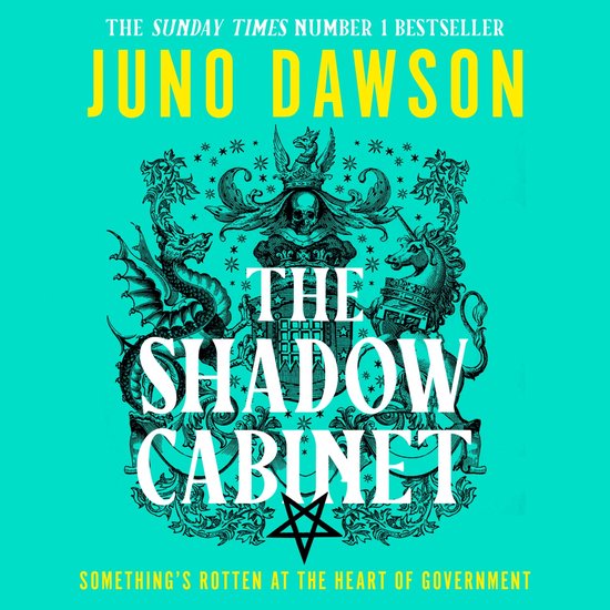 The Shadow Cabinet: The bewitching sequel to the sensational SUNDAY TIMES number 1 bestseller and new instalment of the HER MAJESTY’S ROYAL COVEN fantasy series