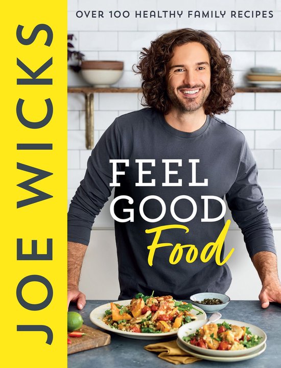 Feel Good Food: Over 100 Healthy Family Recipes