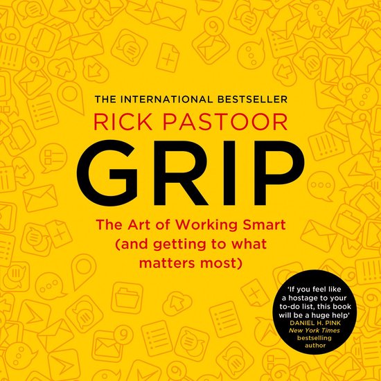 Grip: The art of working smart (and getting to what matters most)