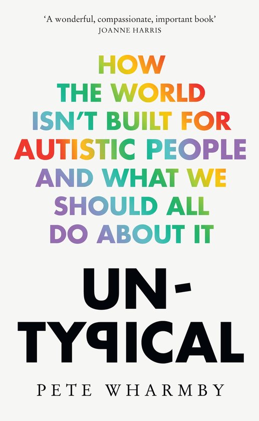 Untypical: How the world isn’t built for autistic people and what we should all do about it