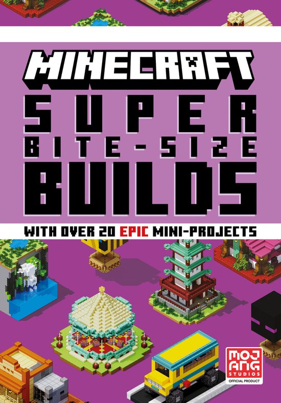 MINECRAFT SUPER BITE-SIZE BUILDS