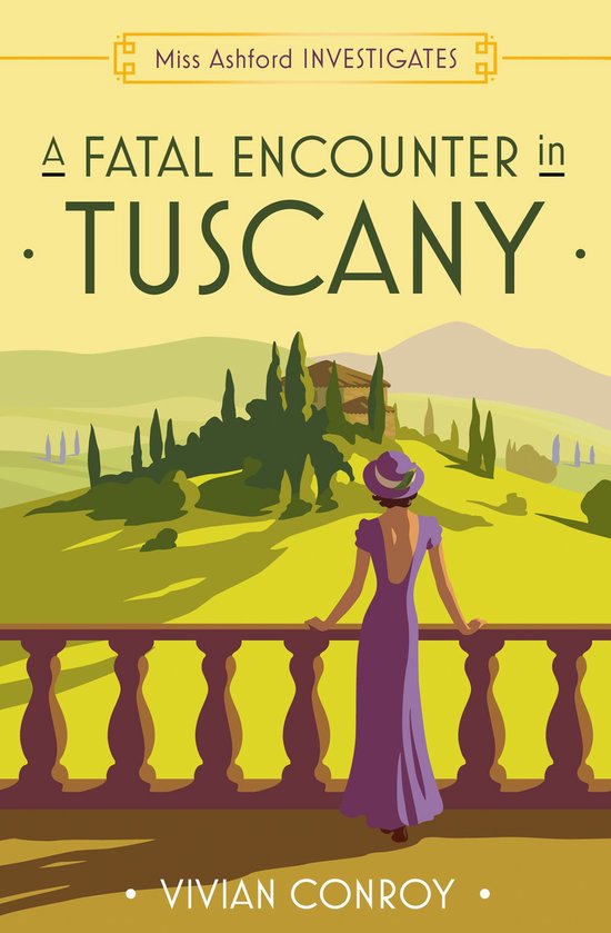 Miss Ashford Investigates 3 - A Fatal Encounter in Tuscany (Miss Ashford Investigates, Book 3)