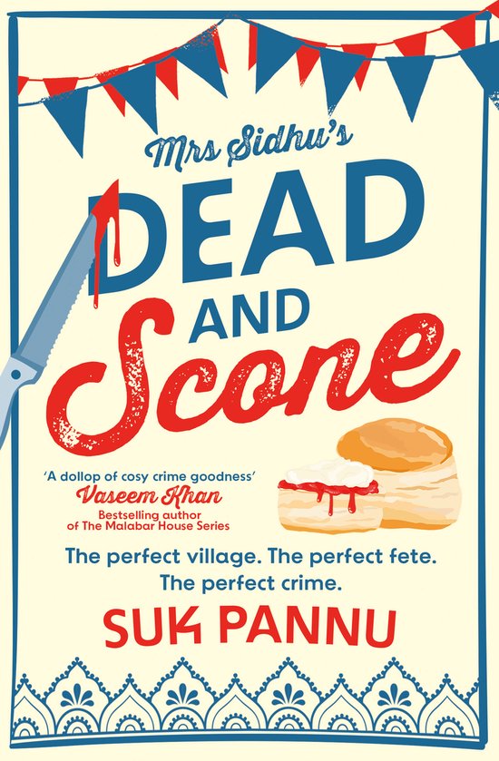 Mrs Sidhu’s ‘Dead and Scone’