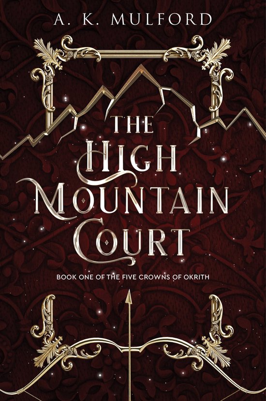 The Five Crowns of Okrith 1 - The High Mountain Court (The Five Crowns of Okrith, Book 1)