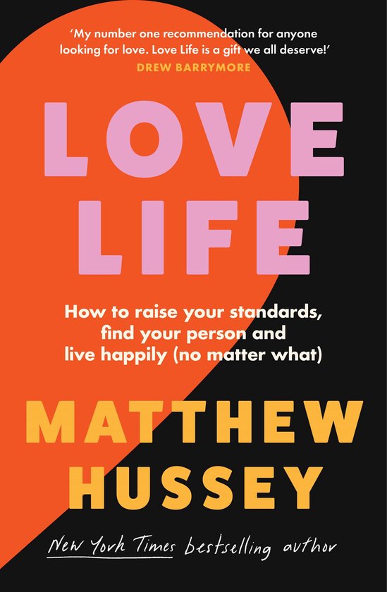 Love Life: How to raise your standards, find your person and live happily (no matter what)