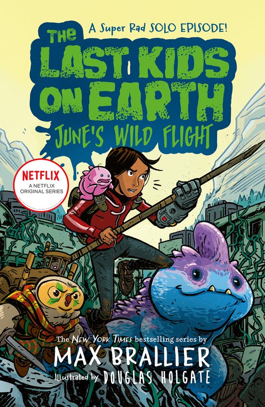 The Last Kids on Earth-The Last Kids on Earth: June's Wild Flight